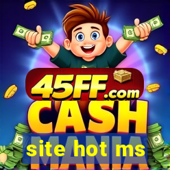 site hot ms